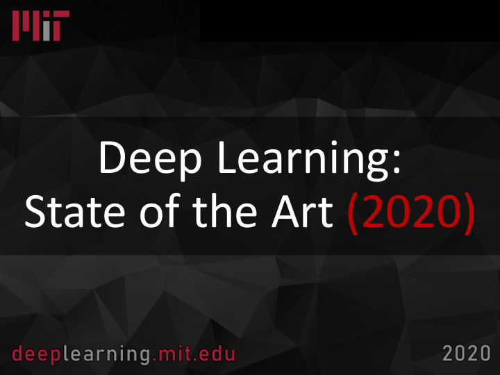 deep learning state of the art 2020 deep learning lecture