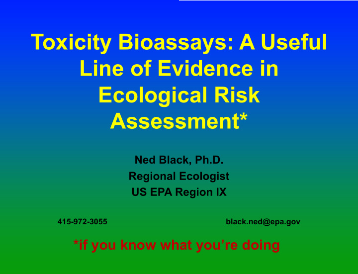 toxicity bioassays a useful line of evidence in