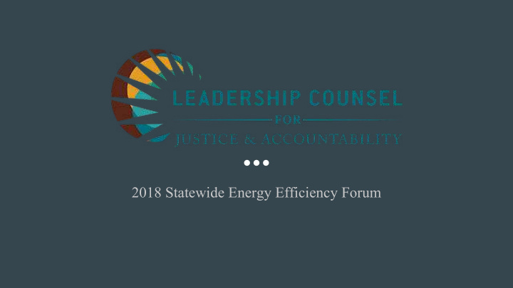 2018 statewide energy efficiency forum prevalent issues