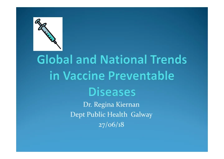 dr regina kiernan dept public health galway 27 06 18 25