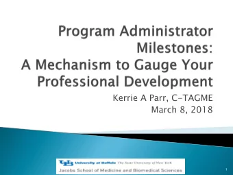 March 8, 2018  1  1. Identify the frame work for TPA/PC  Milestones  and understand the