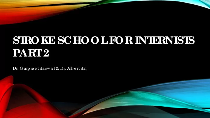 st roke school f or int e rnist s part 2