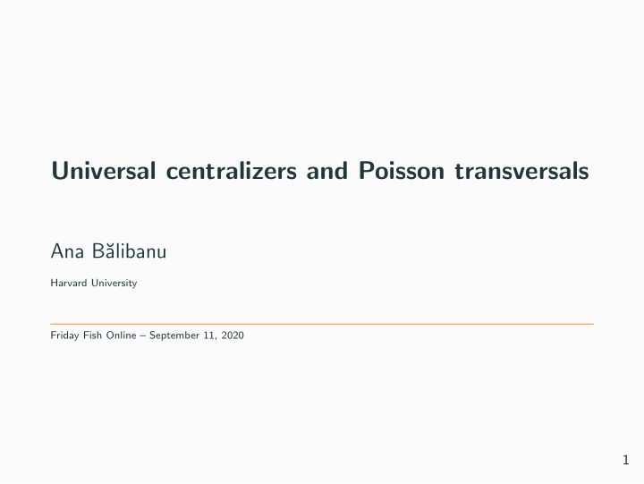 universal centralizers and poisson transversals