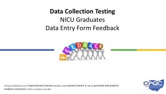 Data Collection Testing  NICU Graduates  Data Entry Form Feedback Through collaborative use of