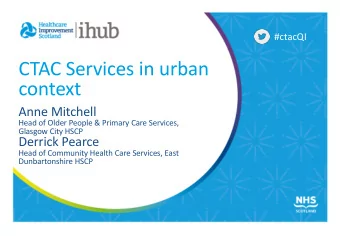 CTAC Services in urban  context  Anne Mitchell  Head of Older People &amp; Primary Care Services,