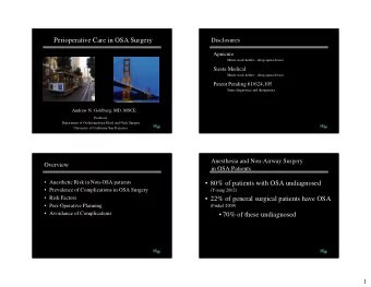 Perioperative Care in OSA Surgery  Disclosures  Apnicure  Minor stock holder  sleep apnea device