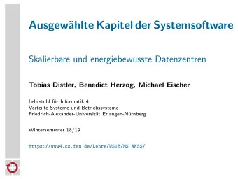 Ausgew  ahlte Kapitel der Systemsoftware  Skalierbare und energiebewusste Datenzentren  Tobias