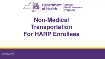 Non-Medical  Transportation  For HARP Enrollees  January 2017  January 2017  General Transportation