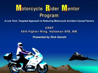 otorcycle  ider  entor  Program  .  A Low Tech, Targeted Approach to Reducing Motorcycle Accident