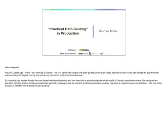 &quot;Practical Path Guiding&quot;  Thomas Mller  in Production A ffi liation:  Work done while
