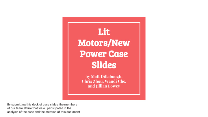 lit motors new power case slides