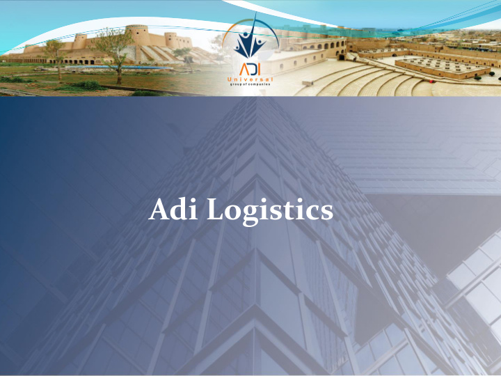 adi logistics our commitment
