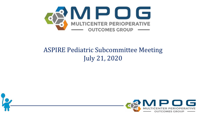 aspire pediatric subcommittee meeting july 21 2020