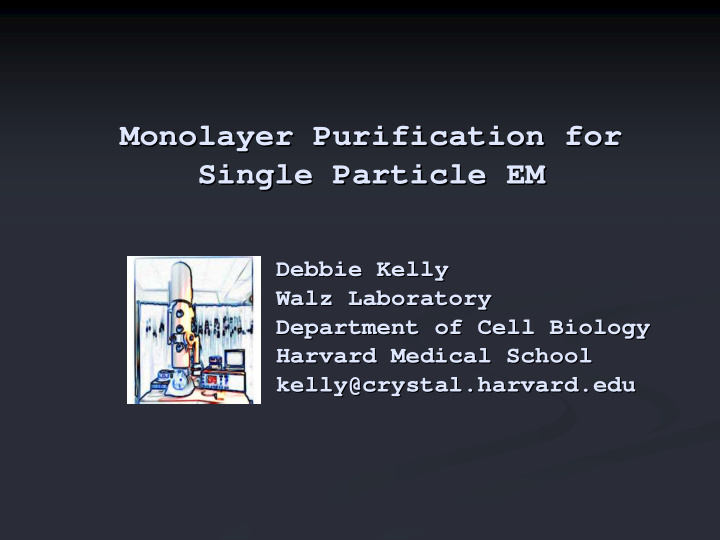 monolayer purification for for monolayer purification