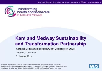 and Transformation Partnership  Kent and Medway Stroke Review Joint Committee of CCGs  Discussion