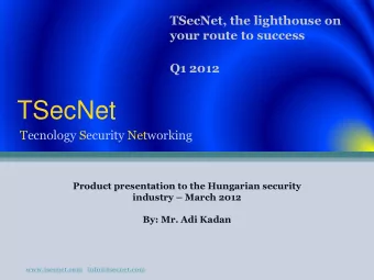 TSecNet  TSecNet is one of the leading companies in the  crowded world of global security.