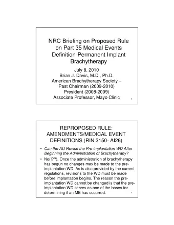 NRC Briefing on Proposed Rule  on Part 35 Medical Events  Definition-Permanent Implant