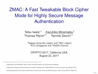 ZMAC: A Fast Tweakable Block Cipher  Mode for Highly Secure Message  Authentication Tetsu Iwata