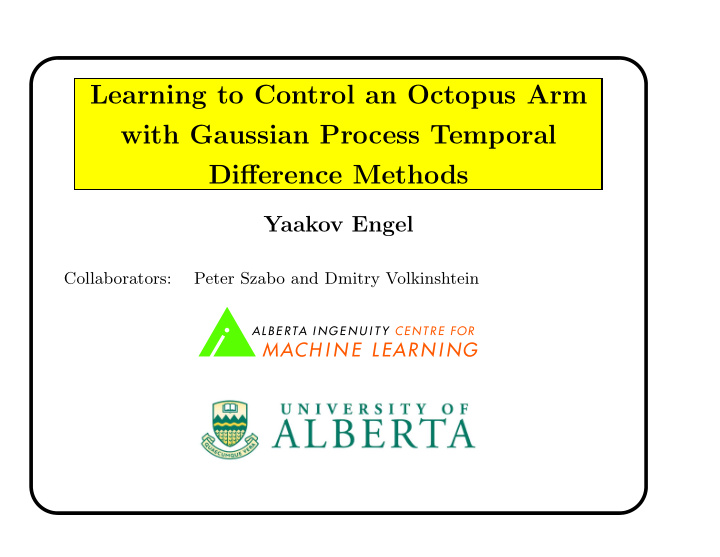 learning to control an octopus arm with gaussian process