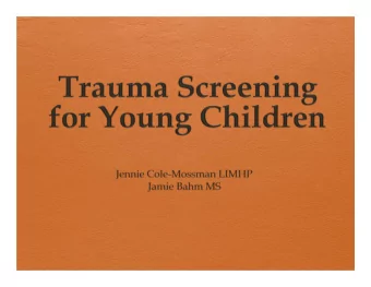 Prevalence of Trauma in Young Children  Victims 0-3 make up 27.3 %of all maltreatment victims (2013