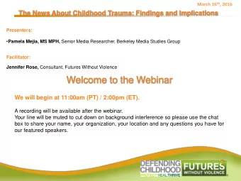 Welcome to the Webinar  We will begin at 11:00am (PT) / 2:00pm (ET).  A recording will be available