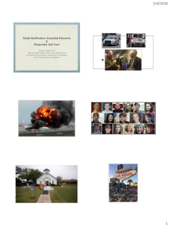 5/4/2018  Death Notification: Essential Elements  &amp;  Responder Self Care  Wayne F Dailey, PhD