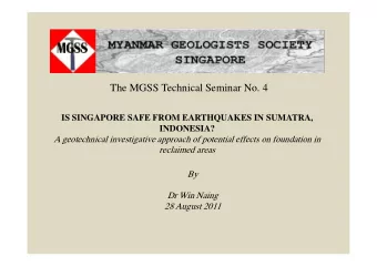 The MGSS Technical Seminar No. 4  IS SINGAPORE SAFE FROM EARTHQUAKES IN SUMATRA,  INDONESIA?