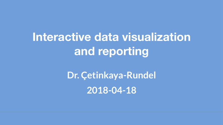 interactive data visualization and reporting
