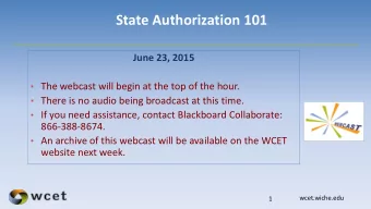 State Authorization 101  June 23, 2015  The webcast will begin at the top of the hour.  There