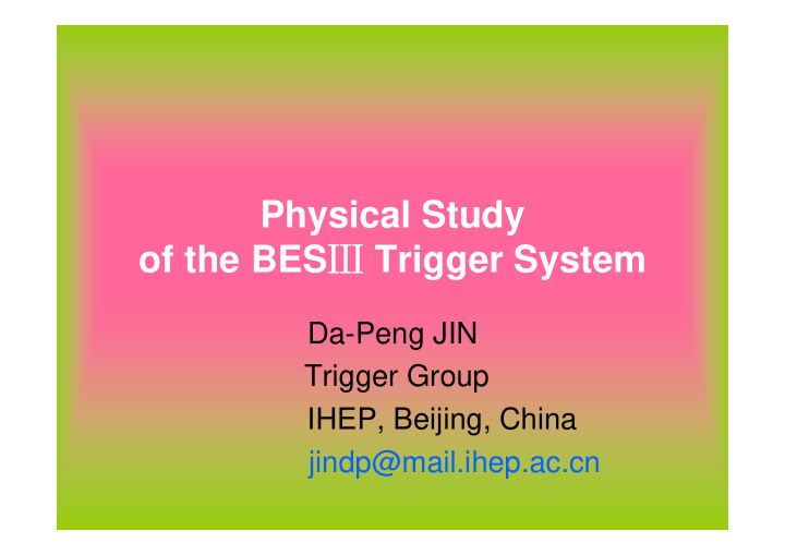 physical study of the bes trigger system