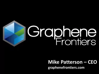 Mike Patterson  CEO  graphenefrontiers.com  Market Opportunity $9.9B Biosensors:  1st Gen POC