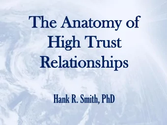The Ana  The Anatomy of  tomy of  Hig  High Trust  h Trust  Rel  Relat  ationship  ionships  Hank