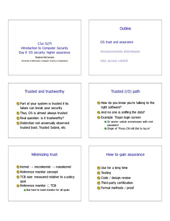 Outline  OS trust and assurance  CSci 5271  Introduction to Computer Security  Announcements