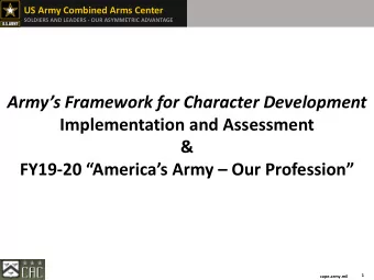 Armys Framework for Character Development  Implementation and Assessment  &amp; FY19- 20