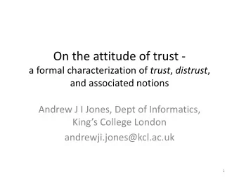 On the attitude of trust - a formal characterization of trust , distrust ,  and associated notions