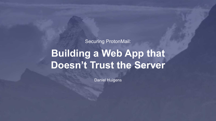 building a web app that doesn t trust the server