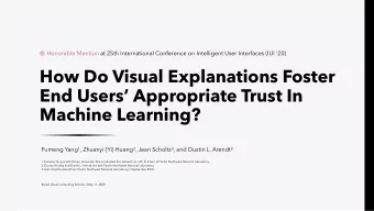 How Do Visual Explanations Foster  End Users Appropriate Trust In  Machine Learning? Fumeng Yang