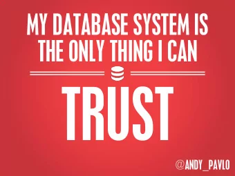 TRUST  @ANDY_PAVLO Thirty Years Ago  2 I NTERACTIVE T RANSACTIONS S MALL # OF CPU C ORES S MALL