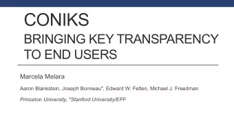 CONIKS  BRINGING KEY TRANSPARENCY  TO END USERS  Marcela Melara  Aaron Blankstein, Joseph Bonneau*,