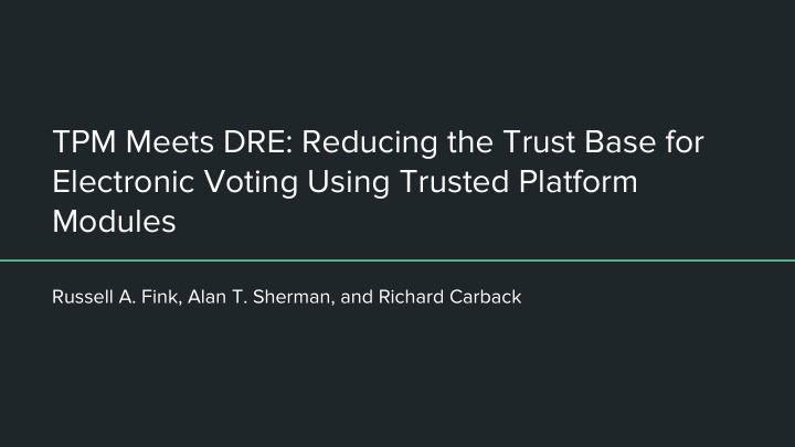 tpm meets dre reducing the trust base for electronic