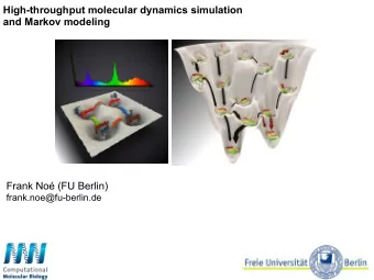 High-throughput molecular dynamics simulation  and Markov modeling  Frank No (FU Berlin)