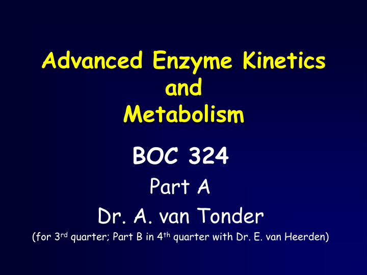 advanced enzyme kinetics and metabolism boc 324