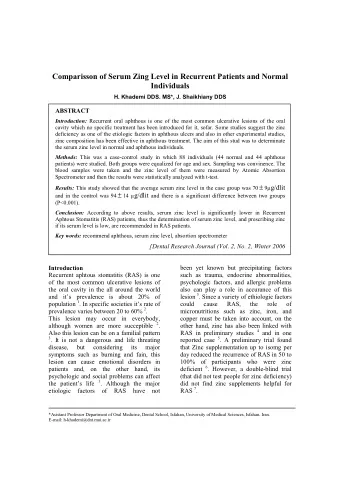 Comparisson of Serum Zing Level in Recurrent Patients and Normal  Individuals  H. Khademi DDS. MS*,