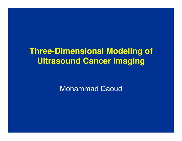 three dimensional modeling of ultrasound cancer imaging