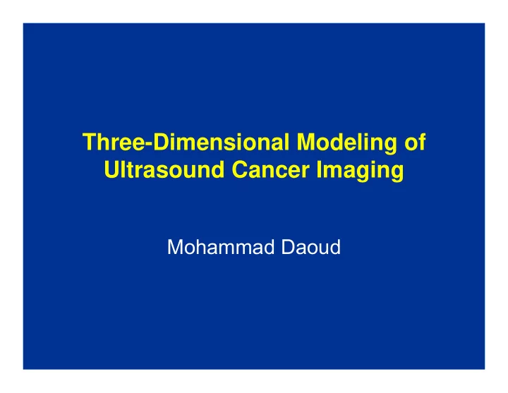 three dimensional modeling of ultrasound cancer imaging