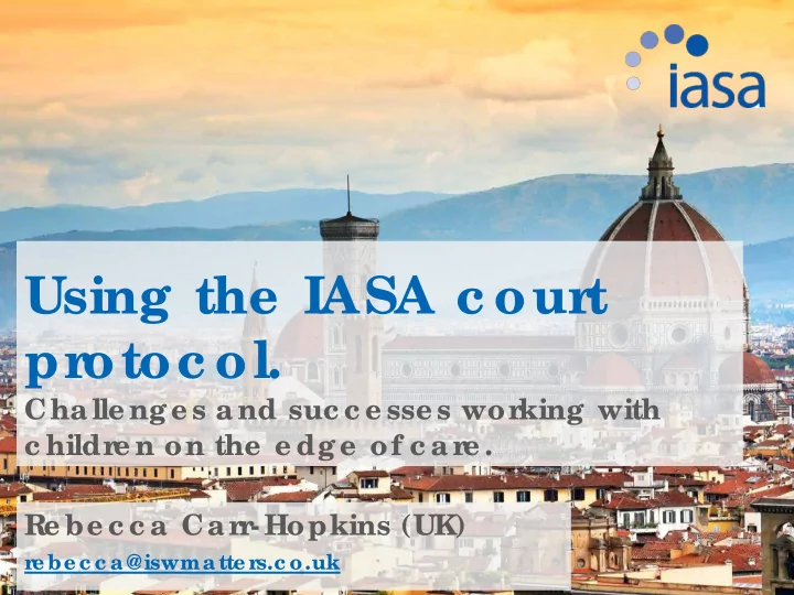 using the iasa c our t pr otoc ol