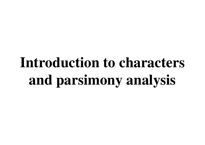 introduction to characters and parsimony analysis genetic