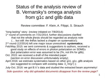 Status of the analysis review of  B. Vernarsky's omega analysis  from g1c and g8b data  Review