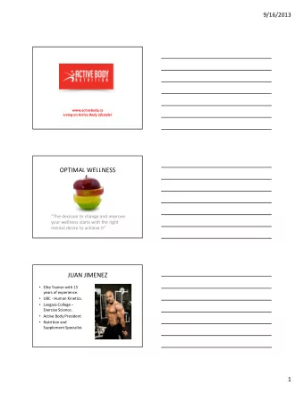 OPTIMAL WELLNESS  The decision to change and improve  your wellness starts with the right