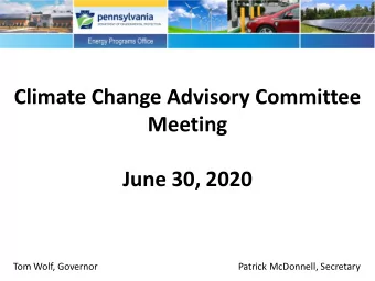 Meeting  June 30, 2020  Tom Wolf, Governor  Patrick McDonnell, Secretary  Agenda  Introduction